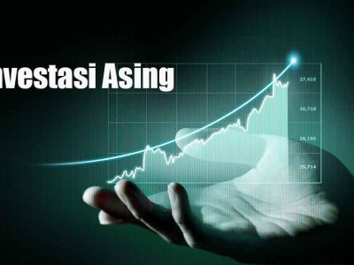 Investasi Asing Di Indonesia: Tren Terbaru Dan Sektor Menjanjikan